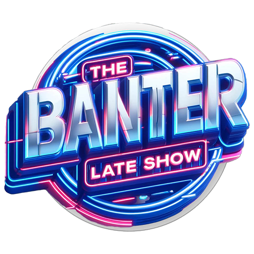 Banter Late Show